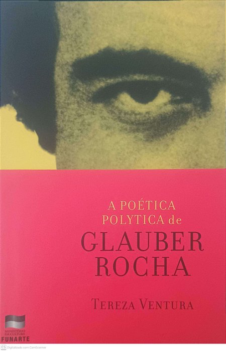 Livro a Poética Polytica de Glauber Rocha Autor Ventura, Tereza (2000) [usado]