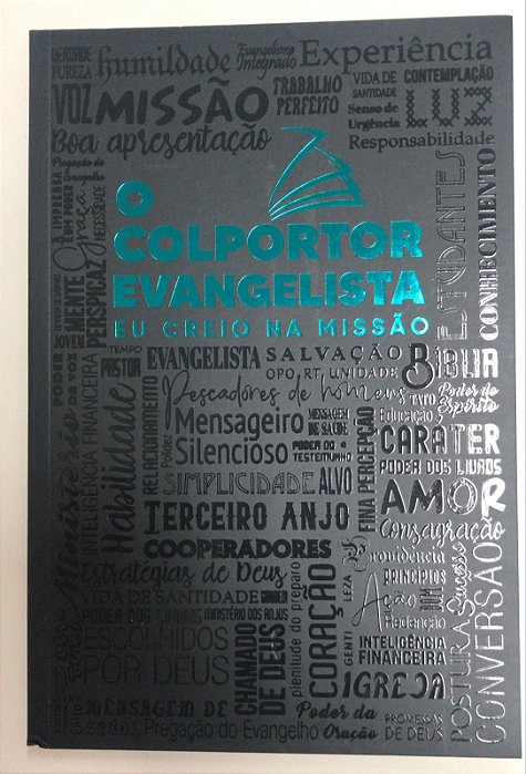 Livro o Colportor Evangelista: Eu Creio na Missão Autor White, Ellen G. (2023) [usado]