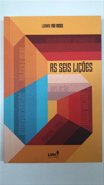 Livro as Seis Lições Autor Mises, Ludwig Von (2018) [usado]