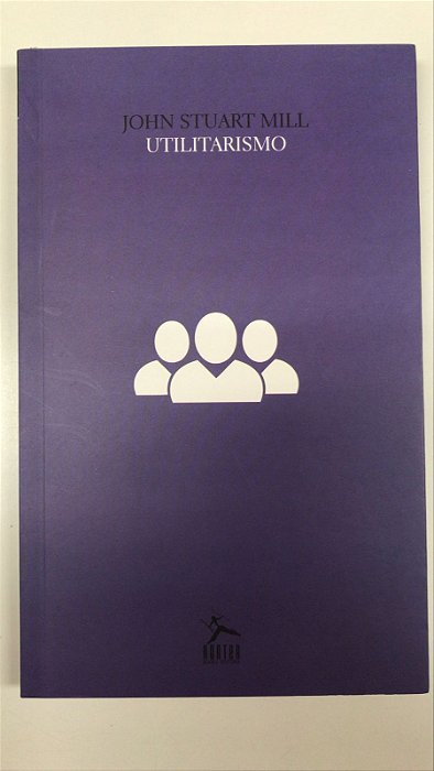 Livro Utilitarismo Autor Mill, John Stuart (2014) [usado]
