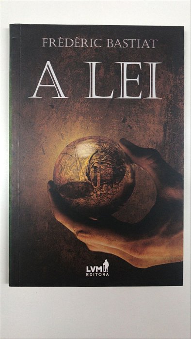 Livro a Lei Autor Bastiat, Frédéric (2019) [usado]