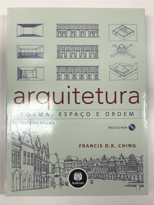 Livro Arquitetura: Forma, Espaço e Ordem Autor Ching, Francis D.k. (2013) [usado]