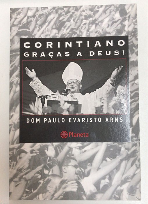 Livro Corintiano Graças a Deus! Autor Arns, Dom Paulo Evaristo (2004) [usado]