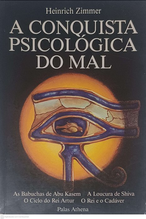 Livro a Consquista Psicologica do Mal Autor Zimmer, Heinrich (1988) [usado]