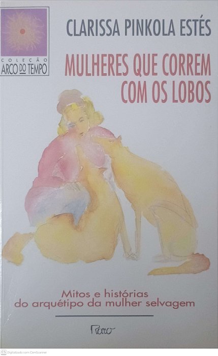 Livro Mulheres que Correm com os Lobos Autor Estés, Clarissa Pinkola (1994) [usado]