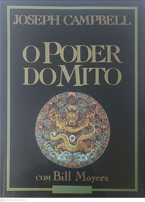 Livro o Poder do Mito Autor Campbell, Joseph com Moyers, Bill (1990) [seminovo]
