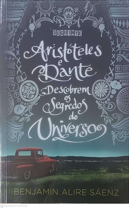 Livro Aristóteles e Dante Descobrem os Segredos do Universo Autor Saenz, Benjamin Alire (2014) [usado]