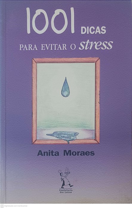 Livro 1001 Dicas para Evitar o Stress Autor Moraes, Anita [usado]