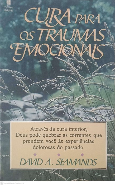 Livro Cura para os Traumas Emocionais Autor Seamands, David A. (1984) [usado]