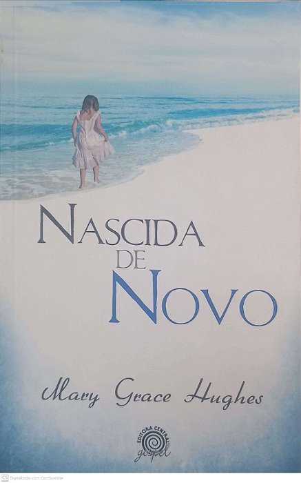 Livro Nascida de Novo Autor Hughes, Mary Grace (2011) [usado]