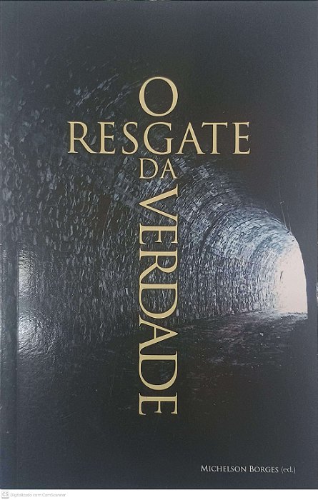 Livro o Resgate da Verdade Autor Borges, Michelson (2013) [usado]