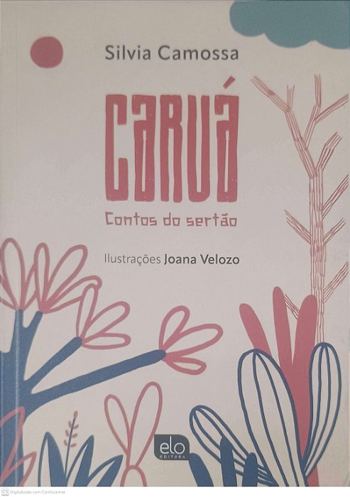 Livro Caruá Contos do Sertão Autor Camossa, Silvia (2022) [usado]