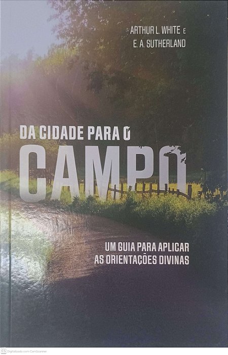 Livro da Cidade para o Campo Autor White, Arthur L e Sutherland, E. A. (2018) [usado]