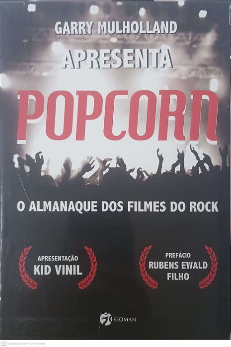 Livro Popcorn - o Almanaque dos Filmes do Rock Autor Mulholland, Garry (2011) [usado]