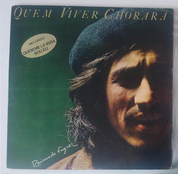 Disco de Vinil Quem Viver Chorará - Lp 1978 Interprete Raimundo Fagner (1978) [usado]