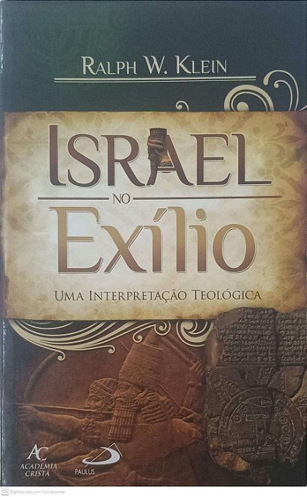 Livro Israel no Exilio Uma Interpretação Teologica Autor Klein, Ralph W. (2012) [usado]