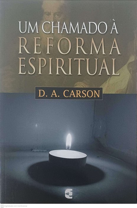 Livro um Chamado À Reforma Espiritual Autor Carson, D. A. (2007) [usado]