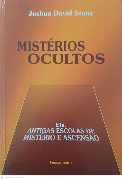 Livro Misterios Ocultos: Et''s Antigas Escolas de Nusterio e Ascensão Autor Stone, Joshua David (2002) [usado]