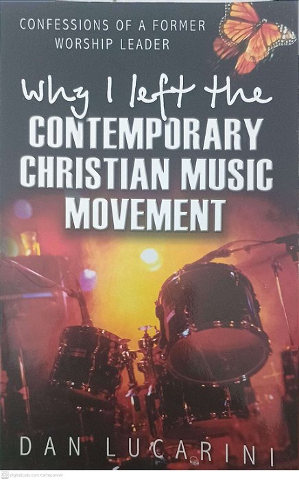 Livro Why I Left The Contemporary Christian Music Movement Autor Lucarini, Dan (2002) [usado]