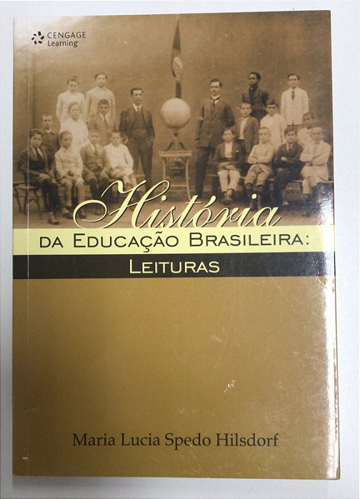 Livro História da Educação Brasileira: Leituras Autor Hilsdorf, Maria Lucia Spedo (2015) [usado]