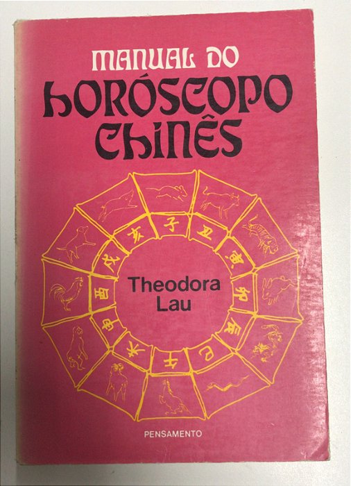 Livro Manual do Horóscopo Chinês Autor Lau, Theodora (1979) [usado]