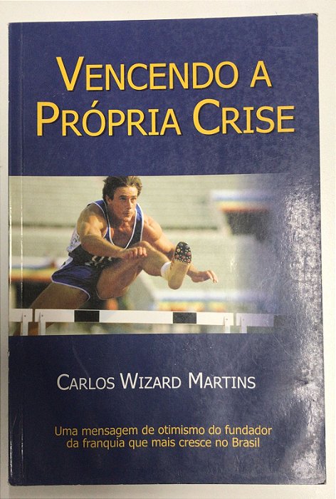 Livro Vencendo a Própria Crise Autor Martins, Carlos Wizard (2001) [usado]