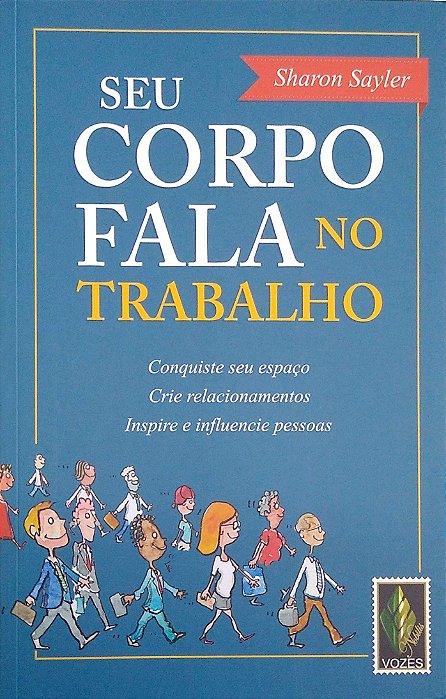 Livro seu Corpo Fala no Trabalho Autor Sayler, Sharon (2012) [seminovo]