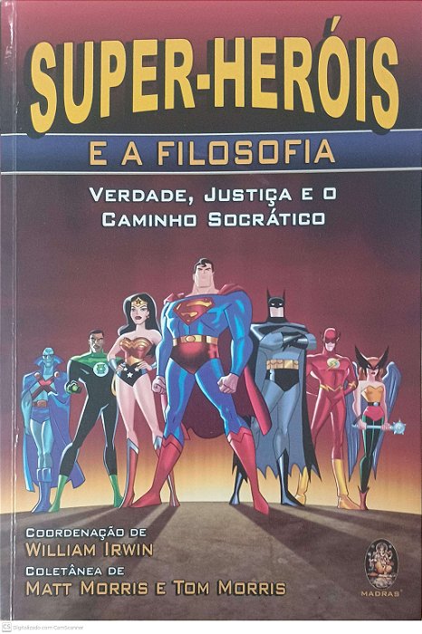 Livro Super-herois e a Filosofia Autor Irwin, William (2005) [usado]