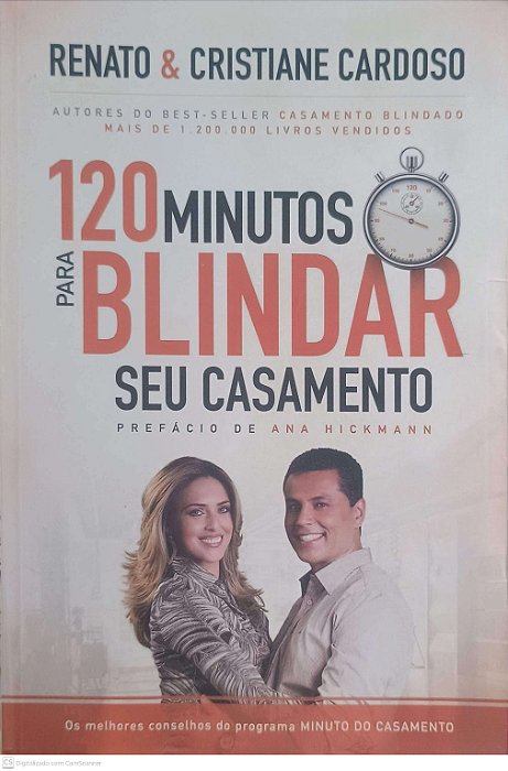 Livro 120 Minutos para Blindar seu Casamento Autor Cardoso, Renato e Cristiane (2013) [usado]