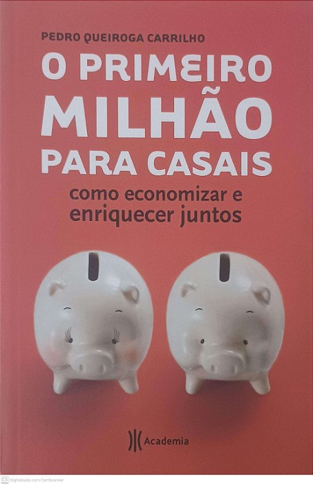 Livro o Primeiro Milhão para Casais Autor Carrilho, Pedro Queiroga (2013) [usado]