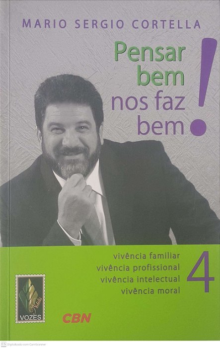 Livro Nº04 - Pansar bem nos Faz Bem! Autor Cortella, Mario Sergio (2015) [usado]