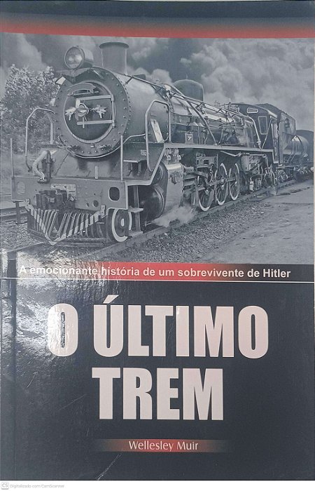 Livro o Ultimo Trem Autor Muir, Wellesley (2007) [usado]