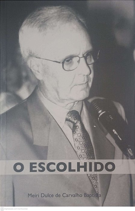 Livro o Escolhido Autor Baptista, Mairi Dulce de Carvalho (2013) [usado]