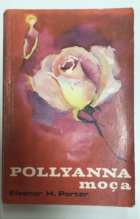 Livro Pollyanna Moça Autor Porter, Eleanor H. (1973) [usado]