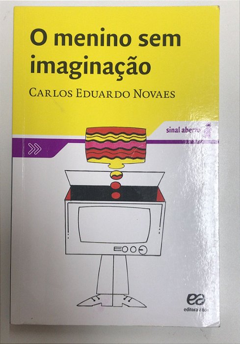 Livro o Menino sem Imaginação Autor Novaes, Carlos Eduardo (2023) [usado]