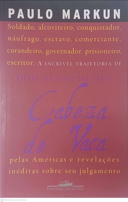 Livro Cabeza de Vaca Autor Markun, Paulo (2009) [usado]