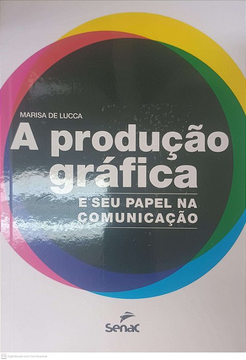 Livro a Produção Grafica e seu Papel na Comunicação Autor de Lucca, Marisa (2022) [usado]