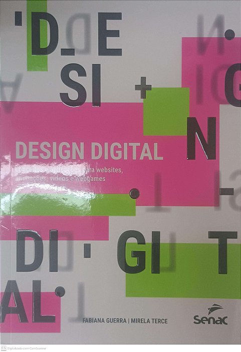 Livro Designer Digital - Conceitos e Aplicações para Websites, Animações, Videos e Webgames Autor Fabiana Guerra/mirela Terce (2019) [usado]