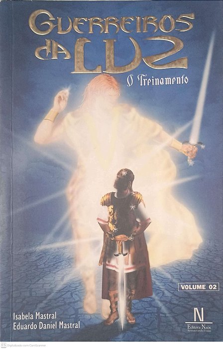 Livro Vol. 2 - Guerreiros da Luz - o Treinamento Autor Mastral, Isabela e Mastral, Eduardo Daniel (2003) [usado]