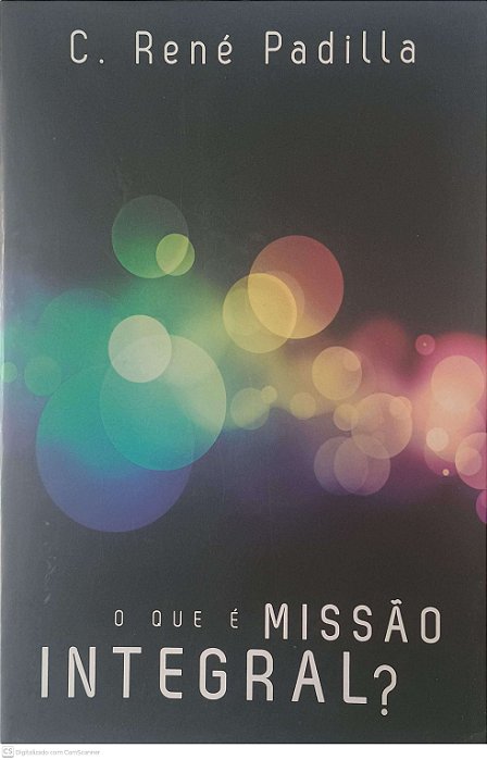 Livro o que é Missão Integral? Autor Padilla, C. René (2009) [usado]