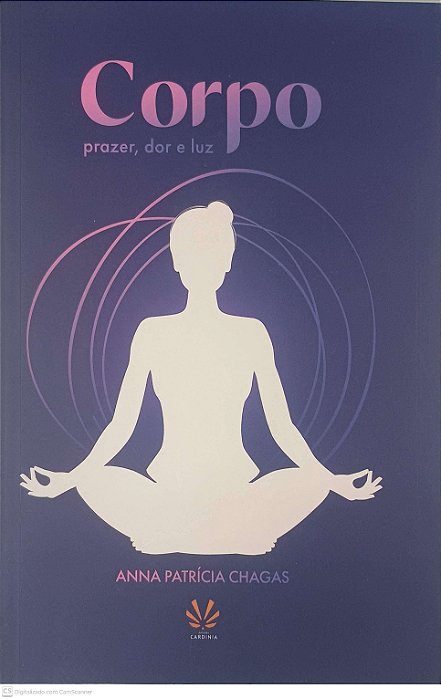 Livro Corpo Prazer, Dor e Luz Autor Chagas, na Patricia (2021) [usado]