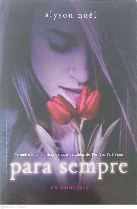 Livro 01 - para Sempre - os Imortais Autor Noel, Alyson (2013) [usado]