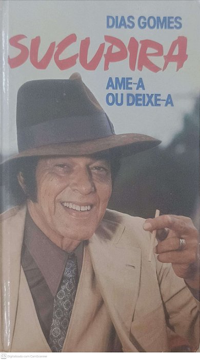 Livro Sucupira Ame-a ou Deixe-a Autor Gomes, Dias (1984) [usado]