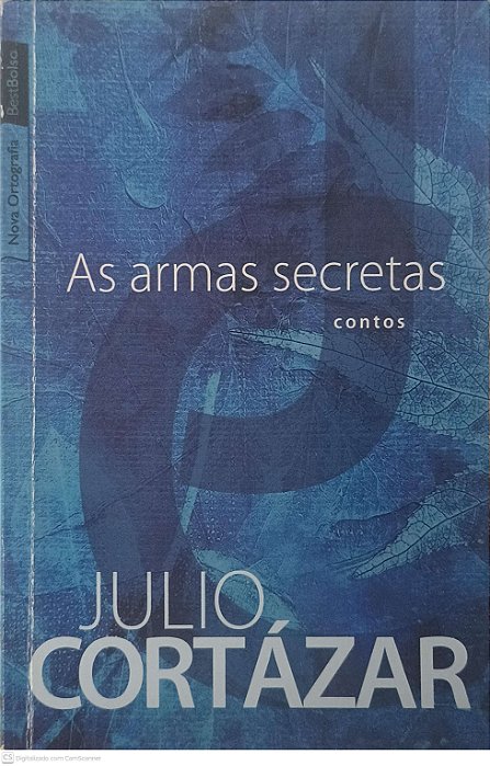 Livro as Armas Secretas Autor Cortázar, Julio (2012) [usado]
