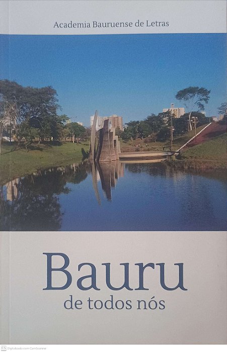 Livro Bauru de Todos Nós Autor Bauruense de Letras (2023) [usado]