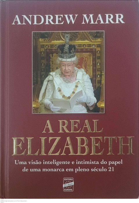 Livro a Real Elizabeth Autor Marr, Andrew (2012) [usado]