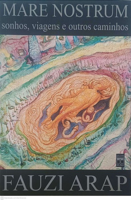 Livro Maré Nostrum Sonhos, Viagens e Outros Caminhos Autor Arapes, Frauzi (1998) [seminovo]