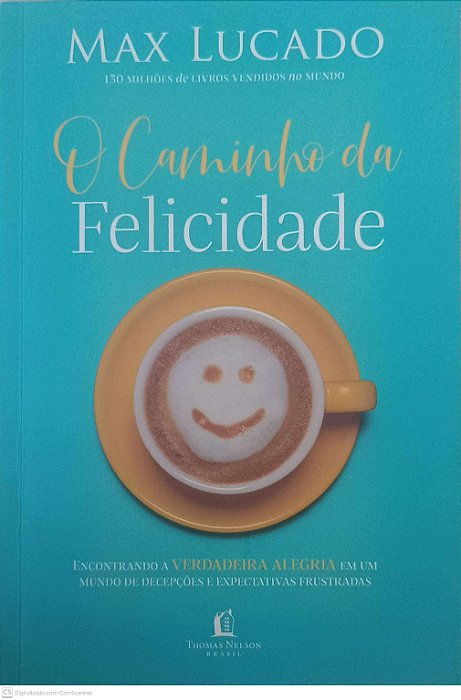 Livro o Caminho da Felicidade Autor Lucado, Max (2019) [usado]