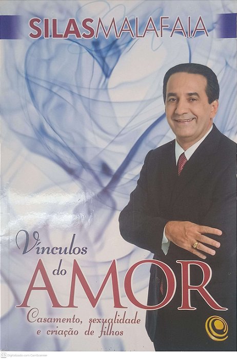 Livro Vinculos do Amor Autor Malafaia, Silas (2011) [usado]