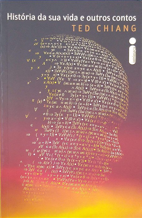 Livro História da sua Vida e Outros Contos Autor Chiang, Ted (2016) [seminovo]